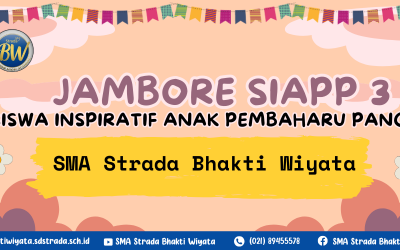 BWERAKSI Menginspirasi: Langkah Kecil, Dampak Besar dari SMA Strada Bhakti Wiyata Jambore SIAPP 3