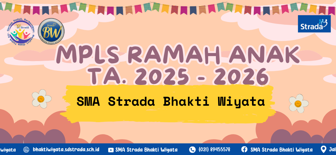 “Melangkah Bersama Menuju Kecerdasan”  MPLS TA. 2025 – 2026 SMA STRADA BHAKTI WIYATA