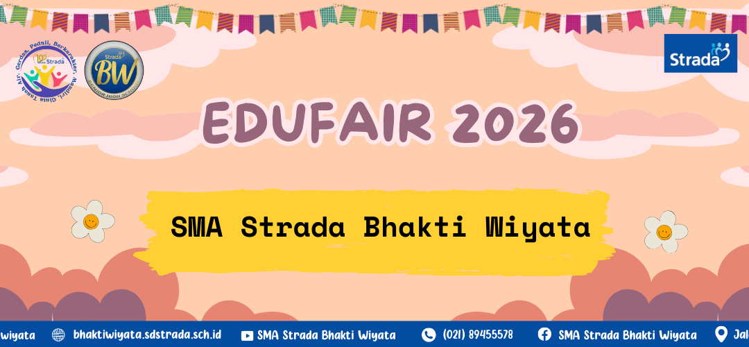 Edufair SMA Strada Bhakti Wiyata 2026: Membuka Wawasan Menuju Perguruan Tinggi